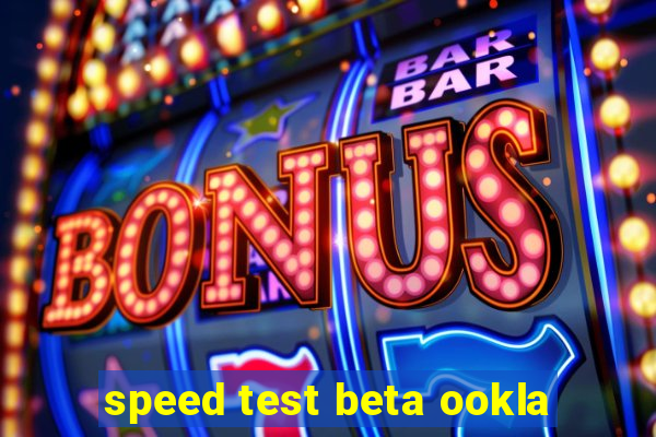 speed test beta ookla